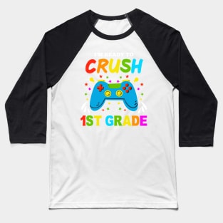 I'm Ready to Crush Kindergarten 1st Grade Game Over Baseball T-Shirt